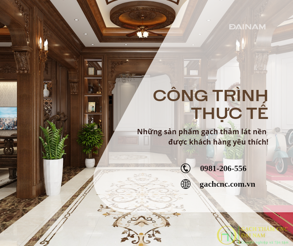 GẠCH ĐẠI NAM | Chuyên gia công gạch thảm lát nền trang trí hoa văn CNC cao cấp