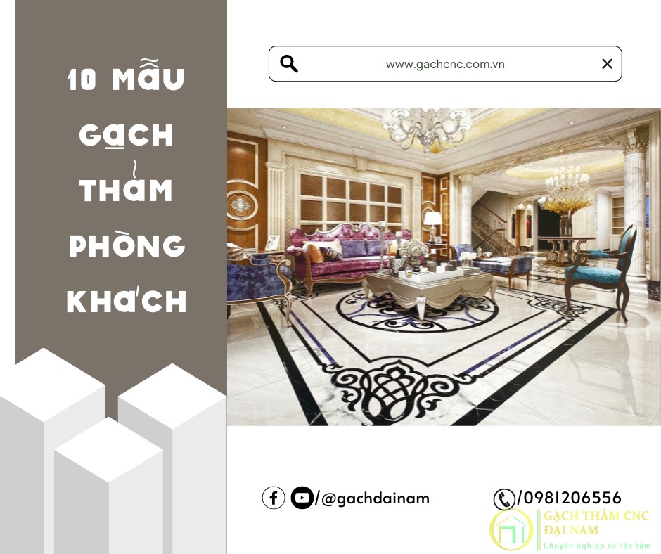 GẠCH ĐẠI NAM | Chuyên gia công gạch thảm lát nền trang trí hoa văn CNC cao cấp